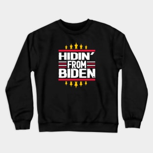 hidin' from biden 2020 Crewneck Sweatshirt